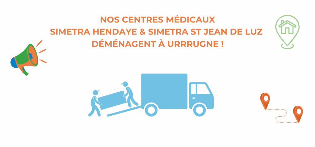 Nos centres SIMETRA HENDAYE et SIMETRA Saint Jean De Luz déménagent à Urrugne